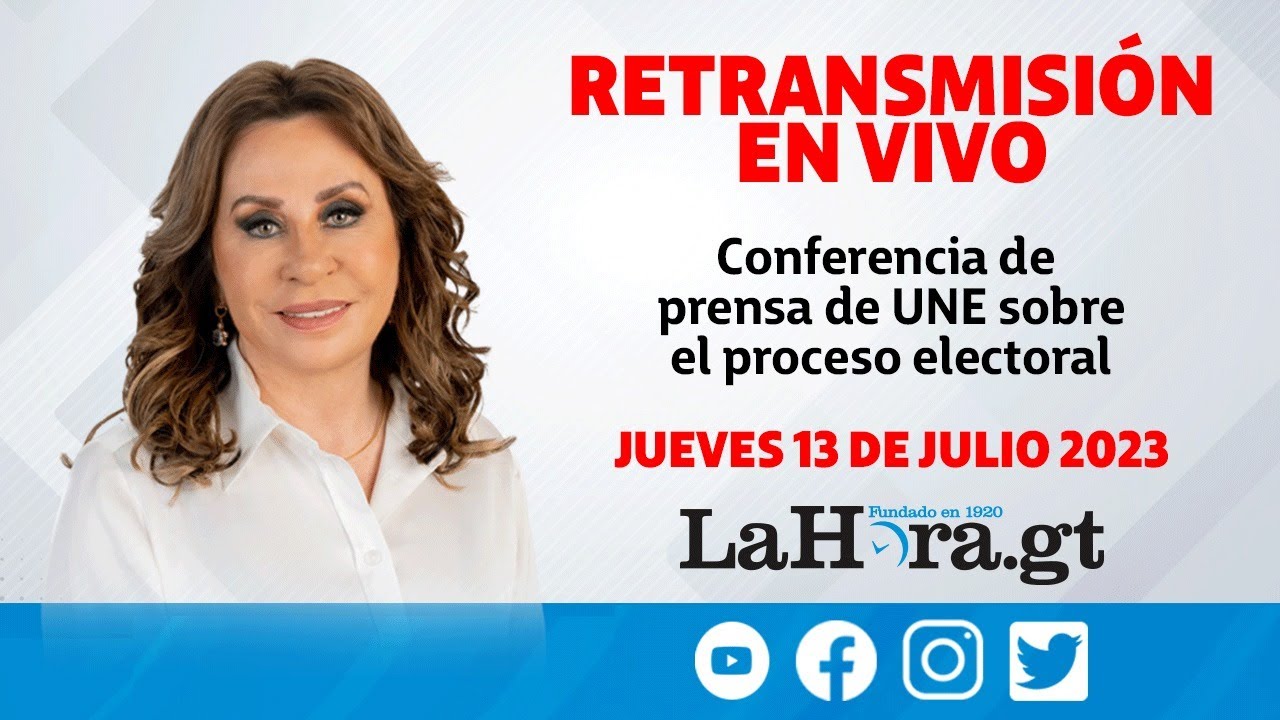 Retransmisión en vivo: Conferencia de Partido UNE sobre proceso electoral
