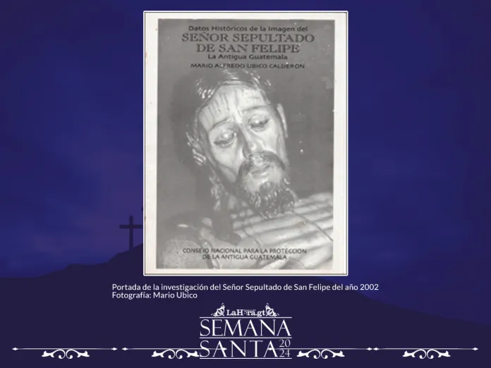 Portada de la investigación del Señor Sepultado de San Felipe del año 2002. Foto: Mario Ubico