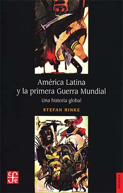 Portada del libro: "América Latina y la primera Guerra Mundial". Imagen: Cortesía de Fondo de Cultura Económica. 