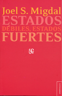 Portada del título "Estados débiles, Estados fuertes". Imagen: Cortesía de Fondo de Cultura Económica.