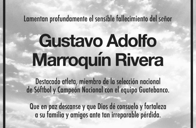 El Comité Olímpico Guatemalteco publicó la esquela en la que lamenta el fallecimiento de Gustavo Adolfo Marroquín