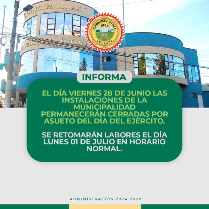 La Municipalidad de El Progreso Jutiapa no atenderá por motivo del asueto del 30 de junio. (Foto: Municipalidad de El Progreso Jutiapa)