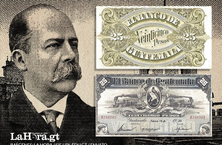 Billete de 25 pesos guatemaltecos junto a Manuel Estrada Cabrera. Arte La Hora: Alejando Ramírez