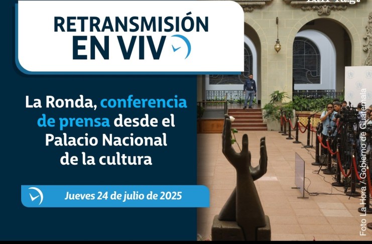 Retransmisión: La Ronda, conferencia de prensa desde el Palacio Nacional de la cultura. Foto La Hora; Gobierno de Guatemala.
