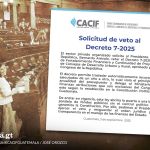 Cacif se opone al Decreto 7 2025 y solicita al presidente vetar