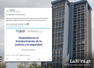 Comunicado de Cacif por la aprobación de Ley Antipandillas. Arte La Hora: Alejandro Ramírez