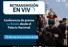 Retransmisión: conferencia de prensa La Ronda desde el Palacio Nacional La Ronda