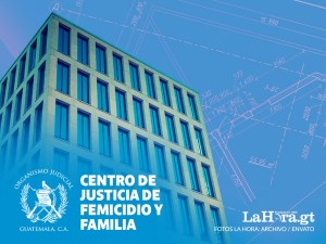 Femicidio: más de Q5 millones destina el OJ para el nuevo Centro de Justicia