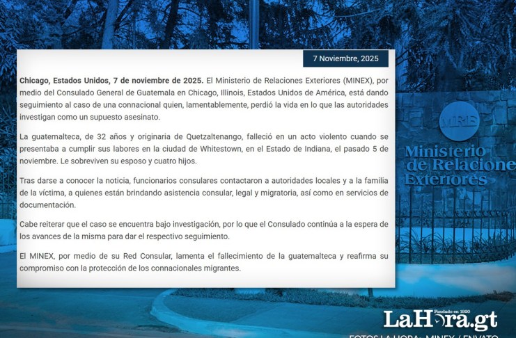 El Minex informó que, por medio del Consulado en Chicago, da seguimiento al caso de la guatemalteca fallecida en Indiana, EE. UU.