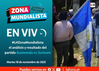 En vivo: #LHZonaMundialista el análisis y resultado del partido Guatemala vs. Surinam
