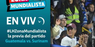 En vivo: #LHZonaMundialista la previa del partido Guatemala vs. Surinam. Foto La Hora