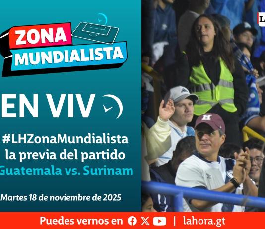 En vivo: #LHZonaMundialista la previa del partido Guatemala vs. Surinam. Foto La Hora