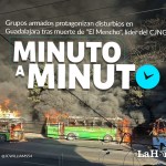 Grupos armados protagonizan disturbios en Guadalajara, Jalisco, tras la muerte de El Mencho, líder del CJNG.