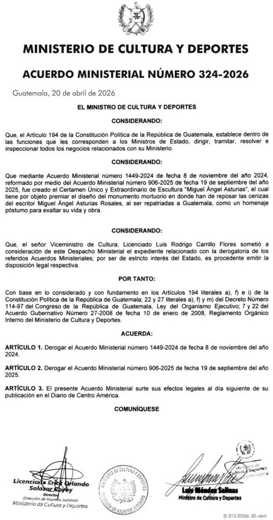 Acuerdo Ministerial 324-2026, que deroga el certamen y sus reformas para el diseño del monumento para la conservación de las cenizas de Miguel Ángel Asturias.