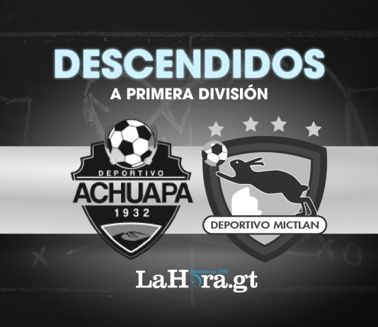 Los dos equipos no acumularon los puntos necesarios para mantenerse en la máxima categoría del futbol guatemalteco.