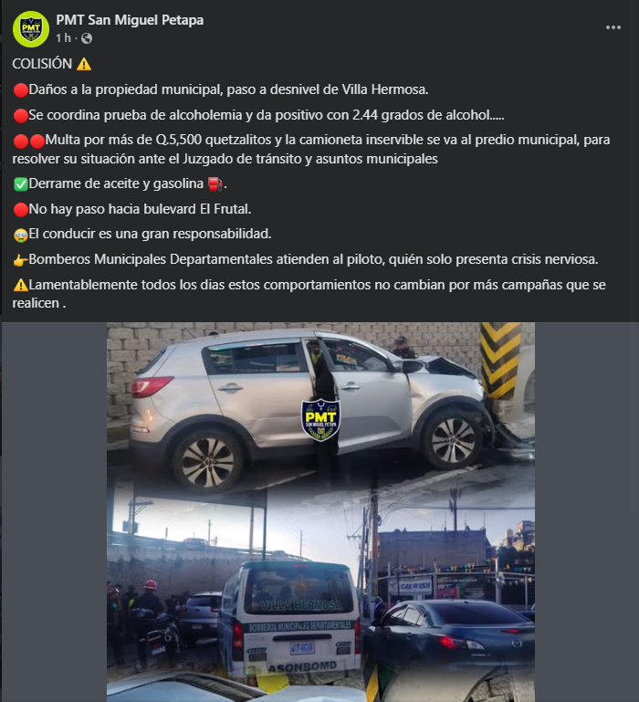 Piloto en estado de ebriedad es multado por impactar contra paso a desnivel de Villa Hermosa, San Miguel Petapa.Foto: PMT San Miguel Petapa.