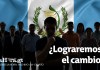 ¿Cambiará Guatemala?